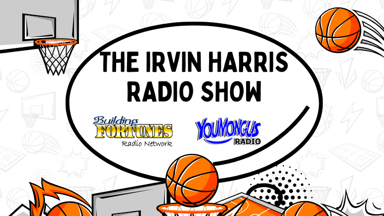 Coach Irvin Harris hosts Basketball Coach News with Peter Mingils on College Basketball and Students Parents Coaches and Athletic Directors in mind