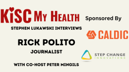 Rick Polito Journalist with Peter Mingils and Stephen Lukawski on KISC My Health Radio