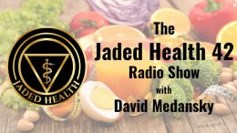 Jaded Health with David Medansky and Peter Mingils on Building Fortunes Radio and Youmongus Radio
